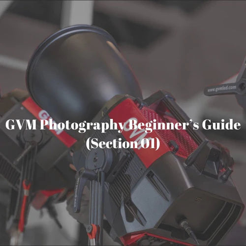 Types of Lighting in Photography -- GVM Photography Beginner’s Guide 02